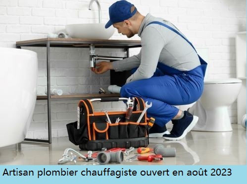 Artisan plombier chauffagiste ouvert en août 2023