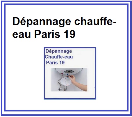 dépannage chauffe-eau Paris 19