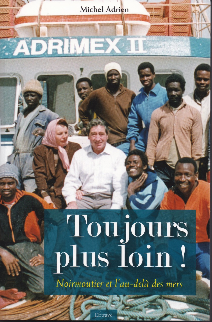 Nouveauté littéraire   - Michel Adrien : Toujours plus loin