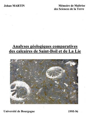 Mémoire de maitrise de Johan Martin: Analyses géologiques comparatives des calcaires des carrières de Saint Boil et de la Lie