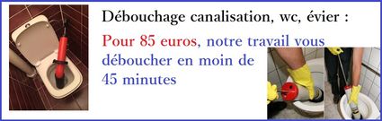 Debouchage canalisation wc evier lavabo