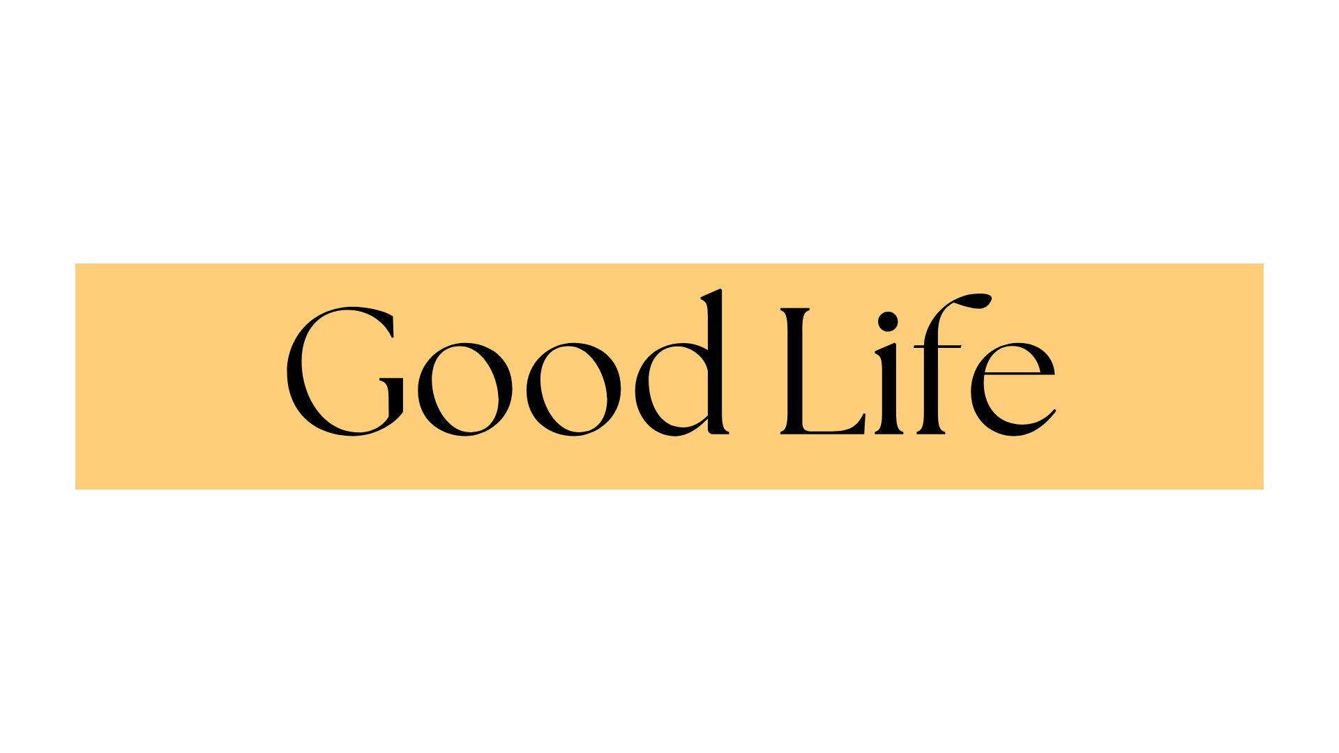 Good-Life