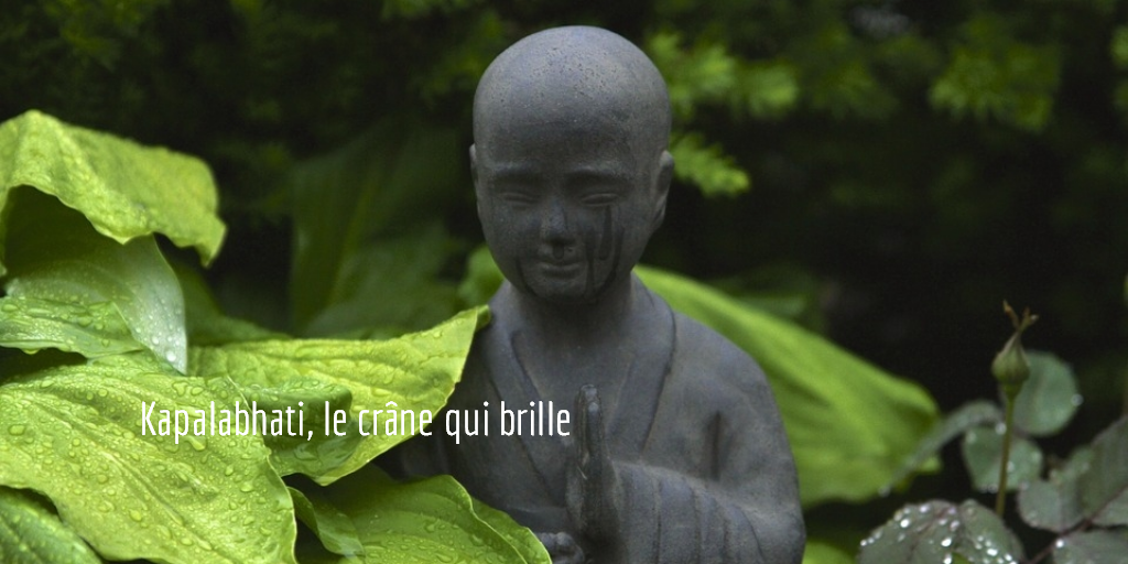 pranayama - le yoga du souffle - kapalabâti, la technique de respiration du crâne brillant