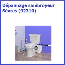 Dépannage sanibroyeur Sèvres (92310)