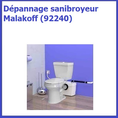 Dépannage sanibroyeur Malakoff (92240)