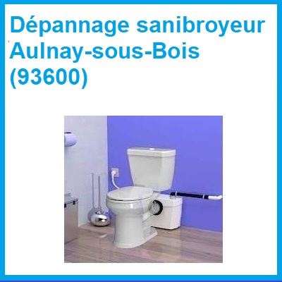 Débouchage sanibroyeur Aulnay-sous-Bois 93600