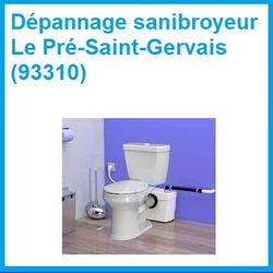 Dépannage sanibroyeur Le Pré-Saint-Gervais (93310)