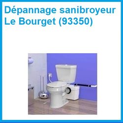 Dépannage sanibroyeur Le Bourget (93350)