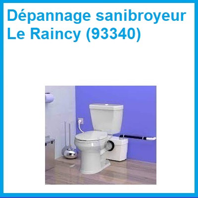 Dépannage sanibroyeur Le Raincy (93340)