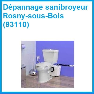 Dépannage sanibroyeur Rosny-sous-Bois (93110)