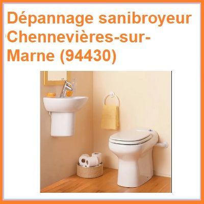 Dépannage sanibroyeur Chennevières-sur-Marne (94430)