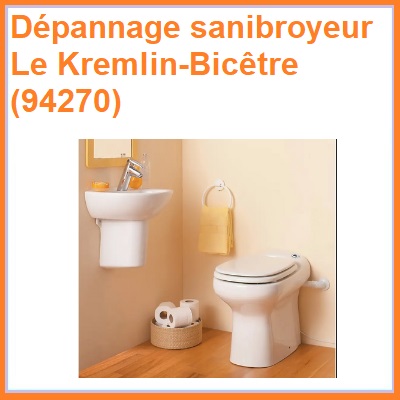 Dépannage sanibroyeur Le Kremlin-Bicêtre (94270)