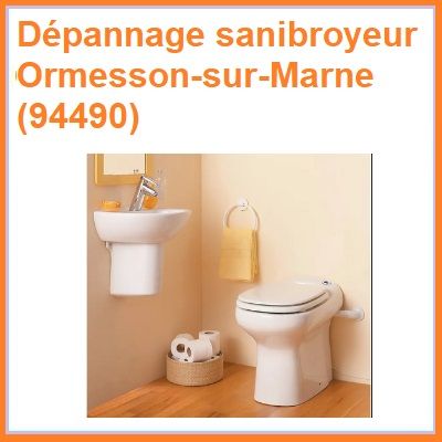 Dépannage sanibroyeur Ormesson-sur-Marne (94490)