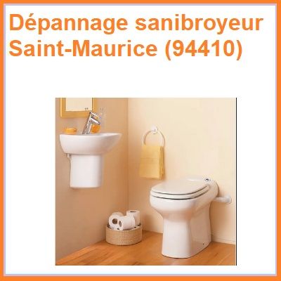 Dépannage sanibroyeur Saint-Maurice (94410)