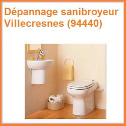 Dépannage sanibroyeur Villecresnes (94440)