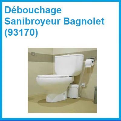 Débouchage sanibroyeur Bagnolet (93170)