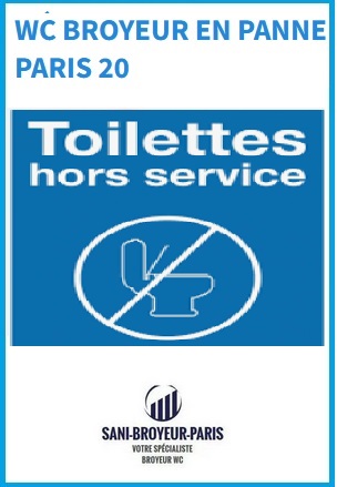 WC broyeur en panne Paris 20



