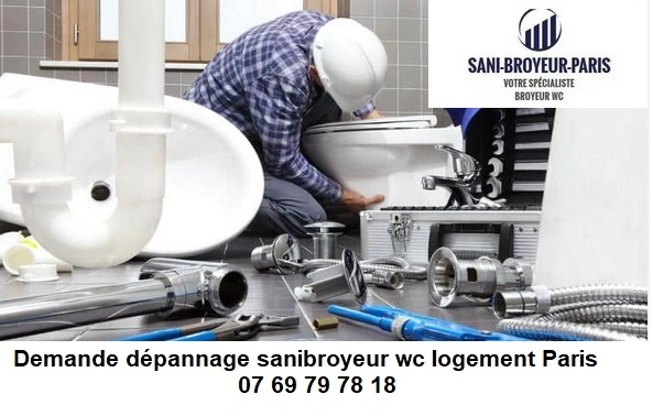 Demande dépannage sanibroyeur wc logement Paris