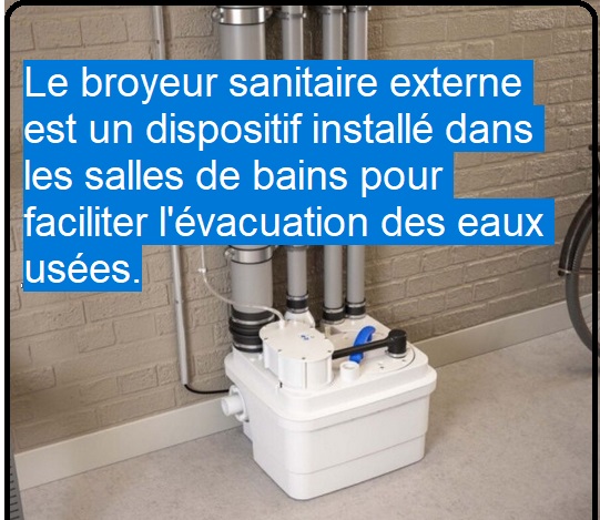 broyeur sanitaires externe salle de bains