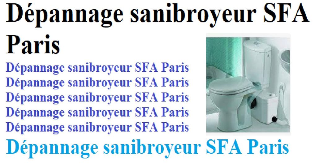 Dépannage sanibroyeur SFA Paris